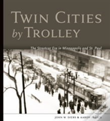 Twin Cities By Trolley