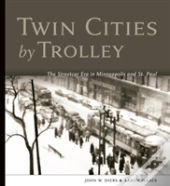 Twin Cities By Trolley