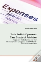 Twin Deficit Dynamics Case Study Of Pakistan