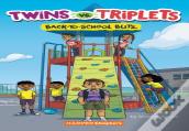 Twins Vs. Triplets #1: Back-To-School Blitz