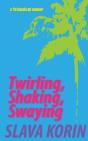 Twirling, Shaking, Swaying - Preview
