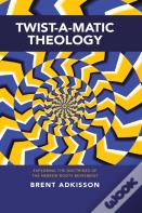 Twist-A-Matic Theology