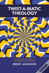 Twist-A-Matic Theology