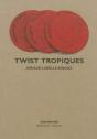 Twist Tropiques - Preview