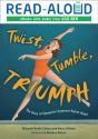 Twist, Tumble, Triumph - Preview
