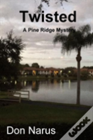 Twisted- A Pine Ridge Mystery