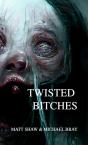 Twisted Bitches - Preview
