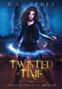 Twisted By Time - Preview