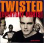 Twisted (Everyday Hurts) - CD - Preview