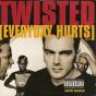Twisted (Everyday Hurts) - CD - Preview