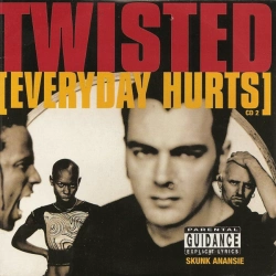 Capa do artigo Twisted (Everyday Hurts) - CD