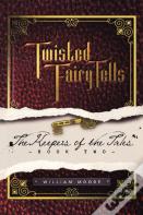 Twisted Fairy Tells