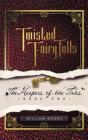 Twisted Fairy Tells - Preview