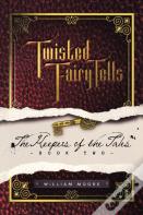 Twisted Fairy Tells