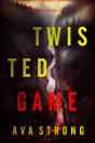 Twisted Game (An Amy Rush Suspense Thriller—Book 2) - Preview