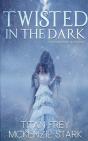 Twisted In The Dark - Preview