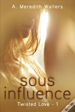 Capa do artigo Twisted Love T.1 ; Sous Influence