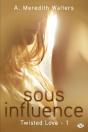 Twisted Love T.1 ; Sous Influence - Preview