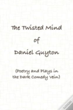 Capa do artigo Twisted Mind Of Daniel Guyton (Poetry And Plays In The Dark Comedy Vein)