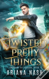 Twisted Pretty Things