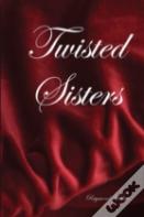 Twisted Sisters