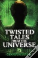 Twisted Tales From The Universe