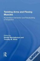 Twisting Arms And Flexing Muscles