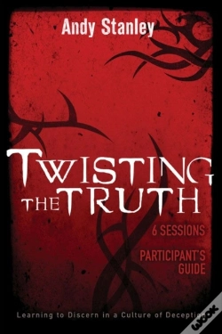 Capa do artigo Twisting The Truth Bible Study Participant'S Guide