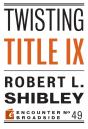 Twisting Title Ix - Preview