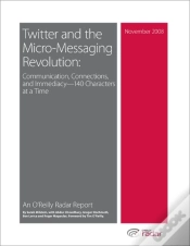 Capa do artigo Twitter And The Micro-Messaging Revolution: Communication, Connections, And Immediacy--140 Characters At A Time