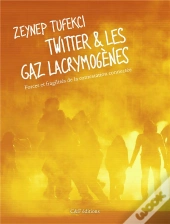 Twitter & Les Gaz Lacrymogènes ; Forces Et Fragilités De La Contestation Connectée