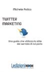 Twitter Marketing  In 140 Tweet. Una Gui - Preview