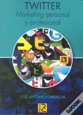 Twitter. Marketing Personal Y Profesional 