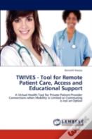 Twives - Tool For Remote Patient Care, Access And Educational Support
