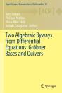 Two Algebraic Byways From Differential Equations: Grobner Bases And Quivers - Preview