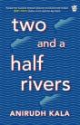 Two And A Half Rivers - Preview