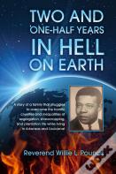 Two And One-Half Years In Hell On Earth