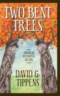 Two Bent Trees - Preview