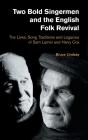 Two Bold Singermen And The English Folk Revival - Preview