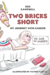 Two Bricks Short: My Journey With Cancer