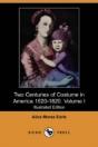 Two Centuries Of Costume In America 1620-1820. Volume I (Illustrated Edition) (Dodo Press) - Preview