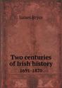 Two Centuries Of Irish History 1691-1870 - Preview