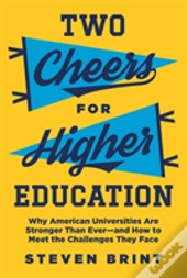 Two Cheers For Higher Education