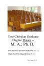 Two Christian Graduate Degree Theses -- M. A.; Ph. D. - Preview