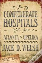 Two Confederate Hospitals And Their Patients