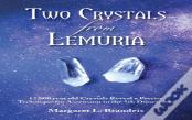 Two Crystals From Lemuria