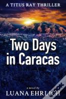 Two Days In Caracas