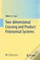 Two-Dimensional Crossing And Product Polynomial Systems