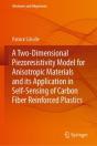 Two-Dimensional Piezoresistivity Model For Anisotropic Materials And Its Application In Self-Sensing Of Carbon Fiber Reinforced Plastics - Preview