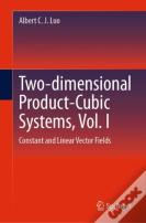 Two-Dimensional Product-Cubic Systems, Vol. I